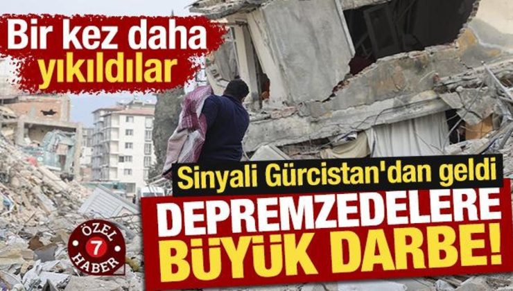 Depremzedelere yaklaşık 1 milyar liralık büyük darbe! Sinyali Gürcistan’dan geldi