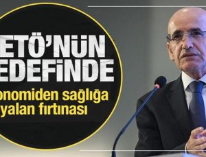 İktisattan sıhhate palavra rüzgarı! FETÖ’nün maksadında Bakan Şimşek var