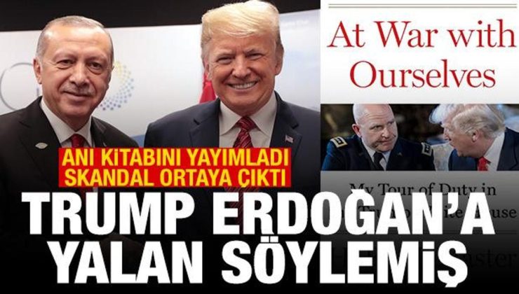 McMaster’ın anı kitabı yayımlandı: Trump, Erdoğan’a palavra söylemiş