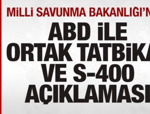 MSB’den ‘ABD ile ortak tatbikat’ ve ‘S-400’ açıklaması