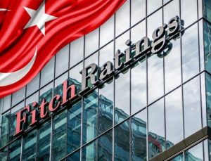 Gözler Fitch’in Türkiye kararında! İşte son iddialar…