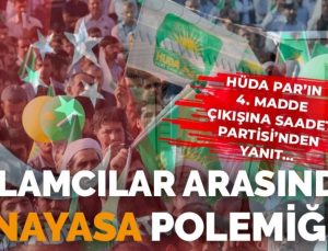 HÜDA Par’ın Anayasa’nın 4. unsur çıkışına Saadet Partisi’nden cevap: Gündemi kendileriyle meşgul etmeye çalışıyorlar