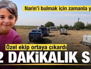 Kayıp Narin’de son dakika gelişmesi! Özel takım ortaya çıkardı! 12 dakikalık sır