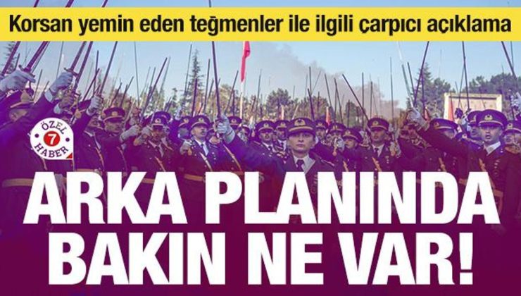 Korsan yemin eden teğmenler ile ilgili çarpıcı açıklama: Art planında bakın ne var!