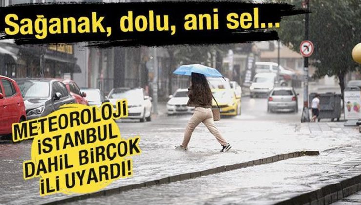 Meteoroloji İstanbul dahil birçok ili uyardı!