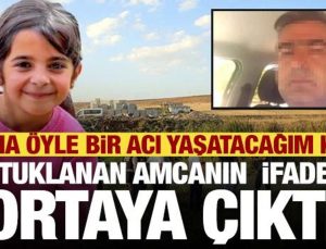 Narin olayında yeni gelişme! Tutuklanan amcanın tabiri ortaya çıktı