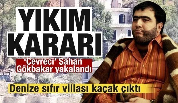 Şahan Gökbakar'ın kaçak villası mühürlendi!