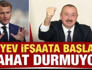 Aliyev ifşaata başladı: Protestoların gerisinde Macron var