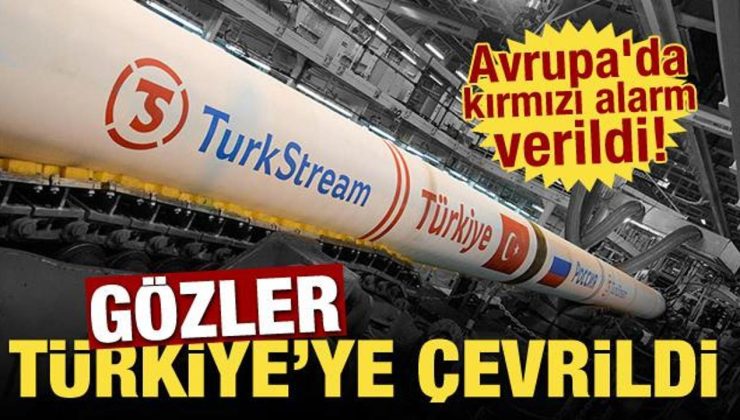 Avrupa’da kırmızı alarm verildi! Gözler Türkiye’ye çevrildi