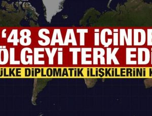 İki ülke diplomatik alakalarını kesti: 48 saat içinde terk edin!