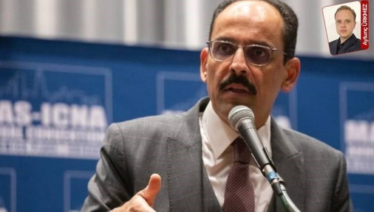 Kalın: Saldırgan pozitivizm