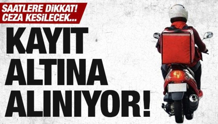 Kuryeler için yeni düzenleme! Saatlere dikkat…Ceza kesilecek