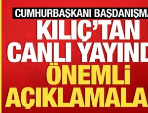 Son dakika: Cumhurbaşkanı Başdanışmanı Kılıç’tan kıymetli açıklamalar…